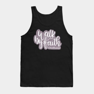 Walk By Faith - 2 Corinthians 5:7 Tank Top